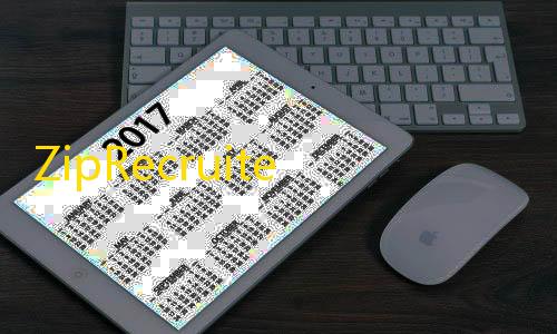 低价卡密货源网ZipRecruiter职位搜索